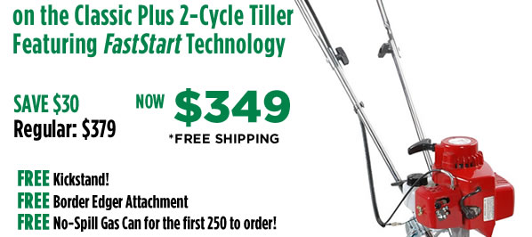 SPRING SALE on Our Most Popular Tiller. Best Price of the Year!